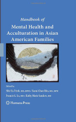 Handbook of Mental Health and Acculturation In Asian American Families