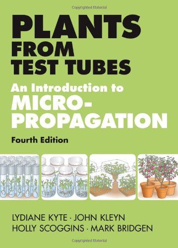 Plants from Test Tubes: An Introduction to Micropropogation
