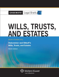 Casenote Legal Briefs Wills Trusts And Estates Keyed To Dukeminier And Sitkoff