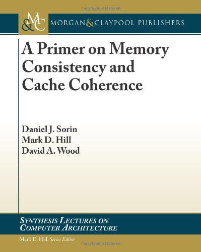 Primer on Memory Consistency and Cache Coherence