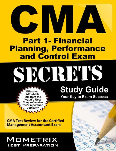 CMA Part 1 - Financial Planning Performance and Control Exam Secrets Study Guide