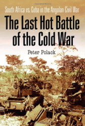 Last Hot Battle Of The Cold War by Polack Peter