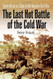 Last Hot Battle Of The Cold War by Polack Peter