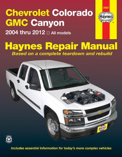 Chevrolet Colorado and GMC Canyon 2004-2012 Repair Manual