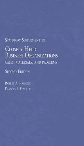 Closely Held Business Organizations Statutory Supplement