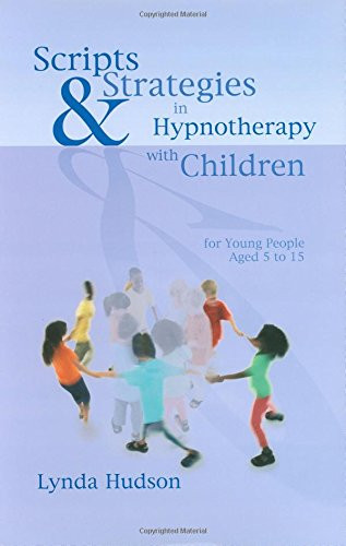 Scripts and Strategies in Hypnotherapy With Children