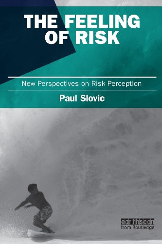 Feeling of Risk: New Perspectives on Risk Perception
