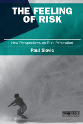 Feeling of Risk: New Perspectives on Risk Perception