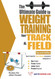 Ultimate Guide to Weight Training for Track and Field