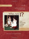 Who Am I? (And What Am I Doing Here?) - Biblical Worldview of