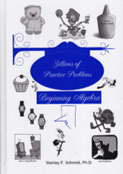 Zillions of Practice Problems for Beginning Algebra