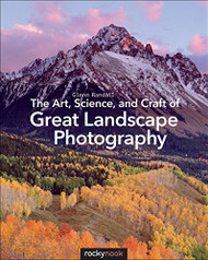 Art Science and Craft of Great Landscape Photography