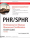 Phr / Sphr Professional In Human Resources Certification Study Guide