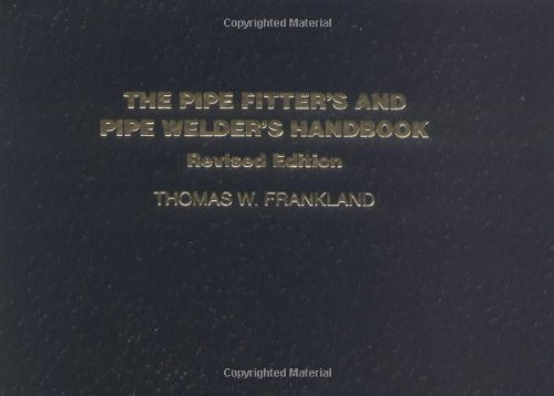 Pipe Fitter's and Pipe Welder's Handbook