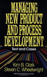 Managing New Product and Process Development: Text and Cases