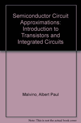 Semiconductor Circuit Approximations by Malvino Albert Paul