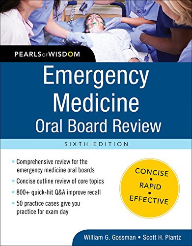 Emergency Medicine Oral Board Review: Pearls of Wisdom