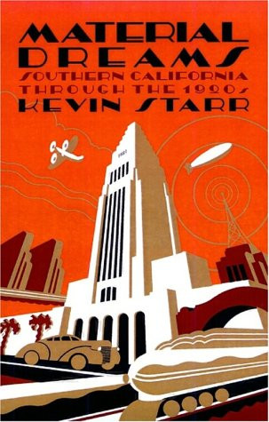 Material Dreams: Southern California through the 1920s