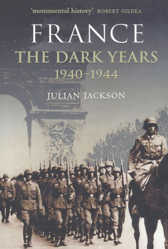 France: The Dark Years 1940-1944