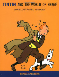 Tintin and the World of Herge: An Illustrated History