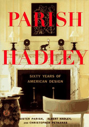 Parish-Hadley: Sixty Years of American Design