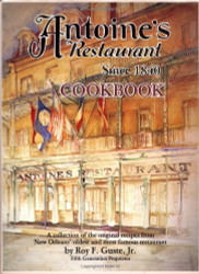 Antoine's Cookbook: Antoine's Restaurant Since 1840 Cookbook