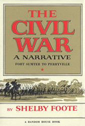Civil War: A Narrative: Fort Sumter to Perryville