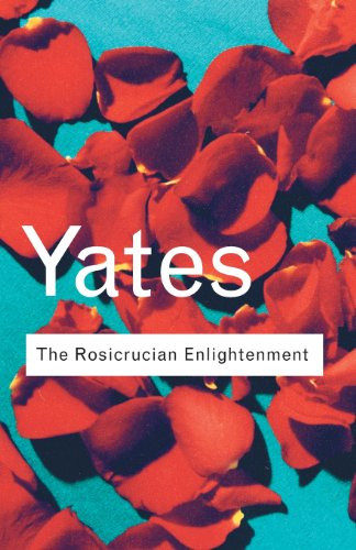 Rosicrucian Enlightenment (Routledge Classics)