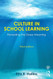 Culture in School Learning: Revealing the Deep Meaning