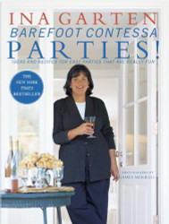 Barefoot Contessa Parties! Ideas and Recipes for Easy Parties That Are Really Fun