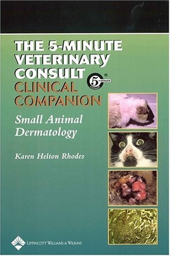 Blackwell's Five-Minute Veterinary Consult Small Animal Dermatology