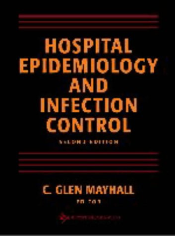 Mayhall's Hospital Epidemiology and Infection Prevention