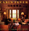 Cabin Fever: Rustic Style comes Home