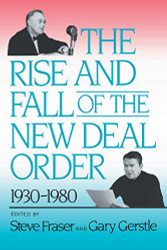 Rise and Fall of the New Deal Order 1930-1980