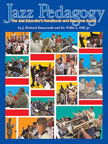 Jazz Pedagogy: The Jazz Educator's Handbook and Resource Guide