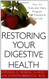 Restoring Your Digestive Health by Jordan S. Rubin