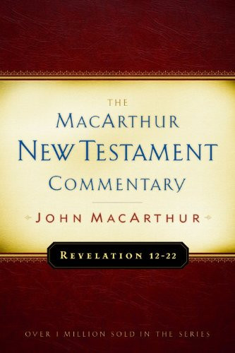 Revelation 12-22 (MacArthur New Testament Commentary)
