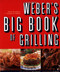 Weber's Big Book of Grilling