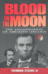 Blood on the Moon: The Assassination of Abraham Lincoln