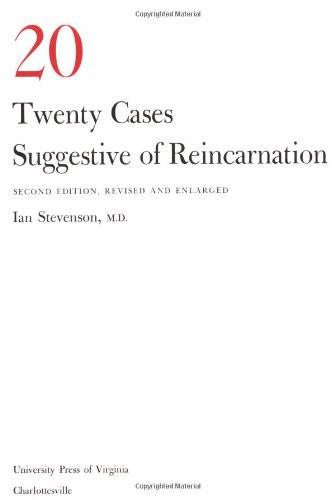 Twenty Cases Suggestive of Reincarnation: Revised and Enlarged
