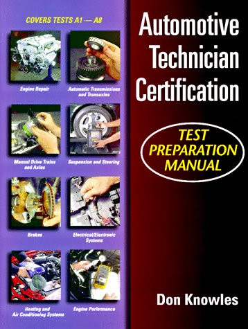 Automotive Technician Certification Test Preparation Manual