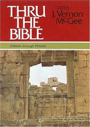 Thru the Bible Volume 2: Joshua-Psalms