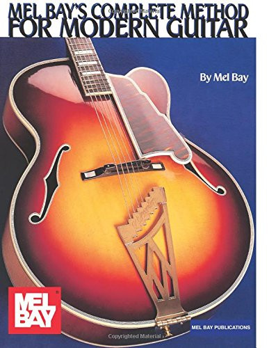 Mel Bay's Complete Method for Modern Guitar (Mb93396)