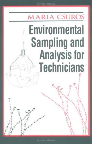 Environmental Sampling And Analysis For Technicians by Csuros Maria