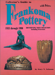 Collector's Guide to Frankoma Pottery 1933 through 1990. Identifying
