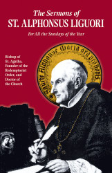 Sermons of St. Alphonsus Liguori for All the Sundays of the Year