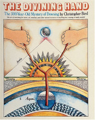 Divining Hand: The 500 year-old Mystery of Dowsing