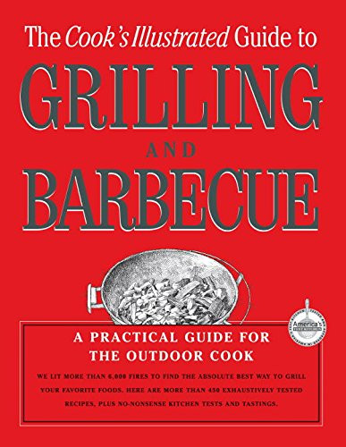 Cook's Illustrated Guide To Grilling And Barbecue