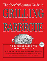 Cook's Illustrated Guide To Grilling And Barbecue