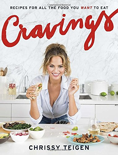 Cravings: Recipes for All the Food You Want to Eat